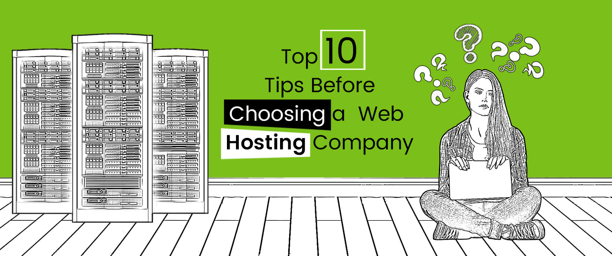 Top 10 Tips Before Choosing a Web Hosting Company