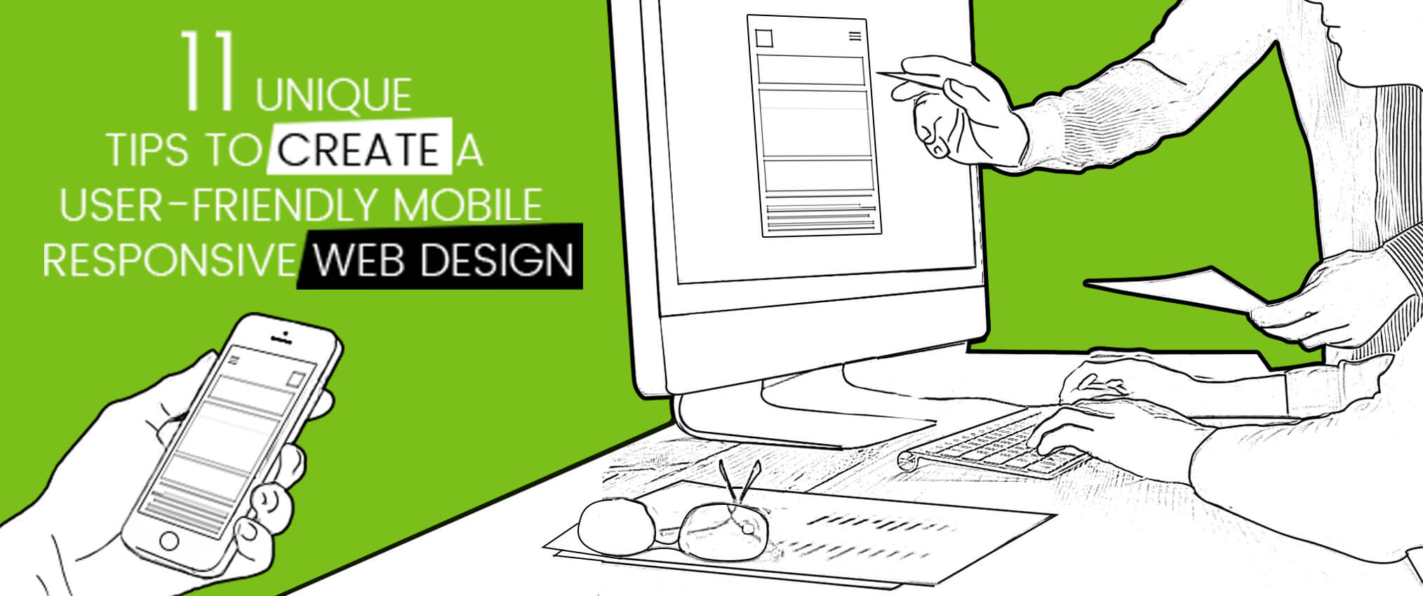 11 Unique Tips to Create a User-Friendly Mobile Responsive Web Design