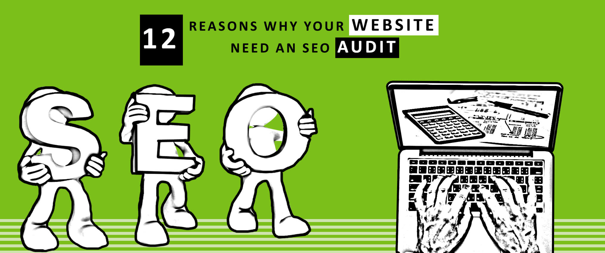 12 Reasons Why Your Website Need an SEO Audit