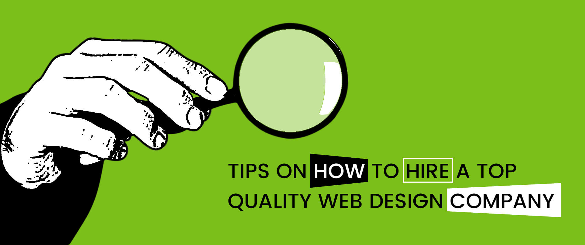 Tips On How to Hire a Top Quality Web Design Company