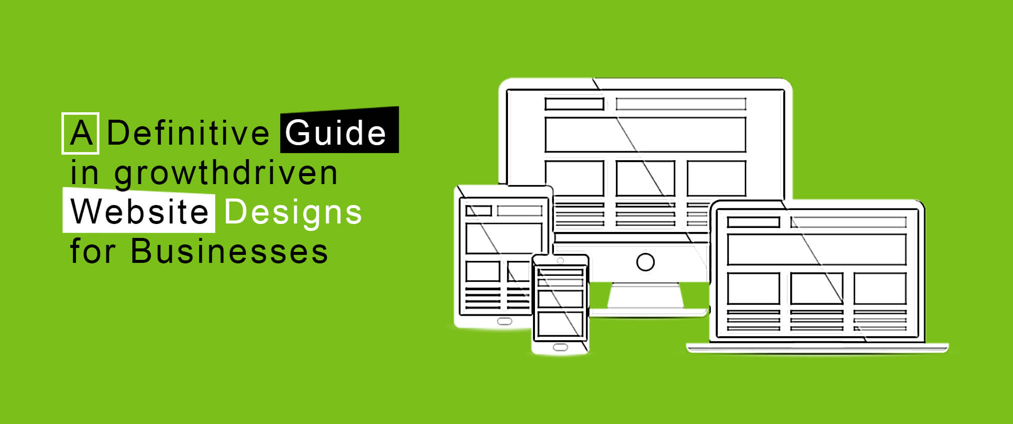 A Definitive Guide in growth driven Website Designs for Businesses