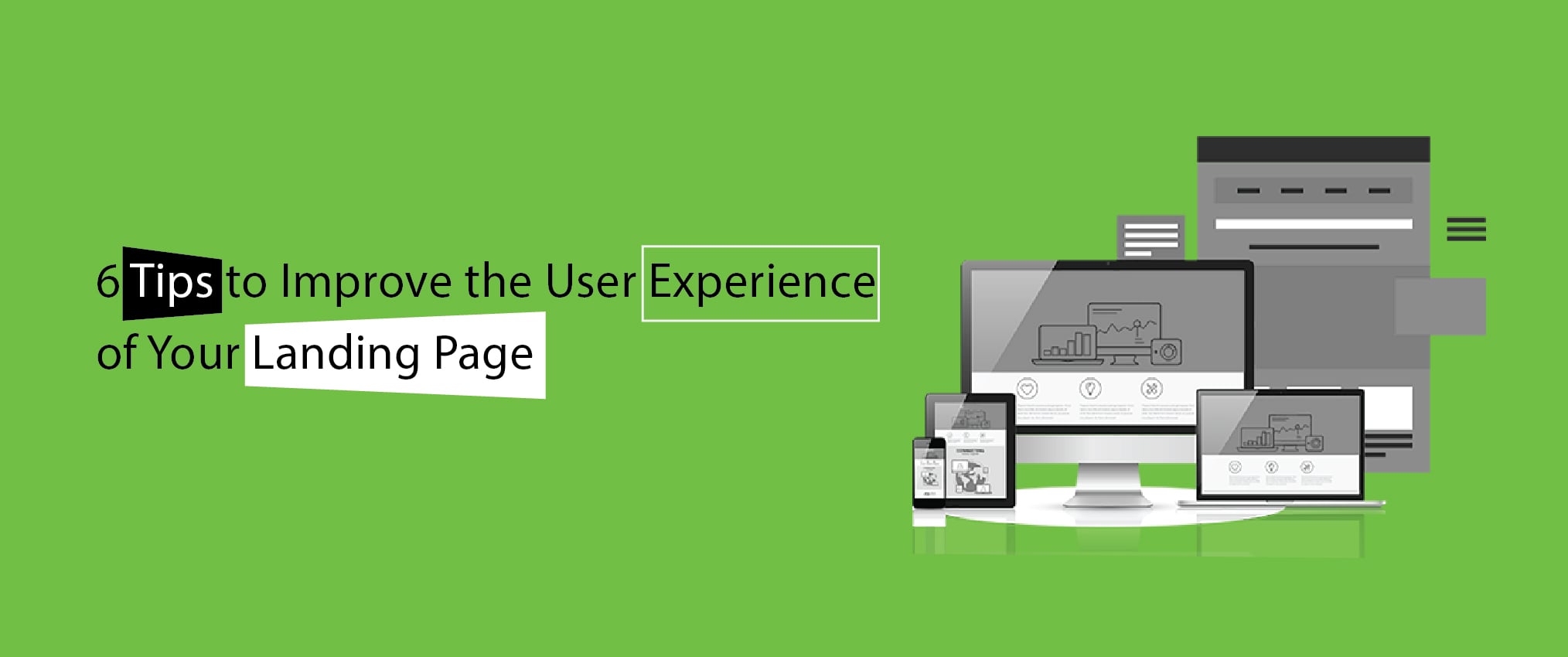 TIPS TO IMPROVE THE USER EXPERIENCE OF YOUR LANDING PAGE
