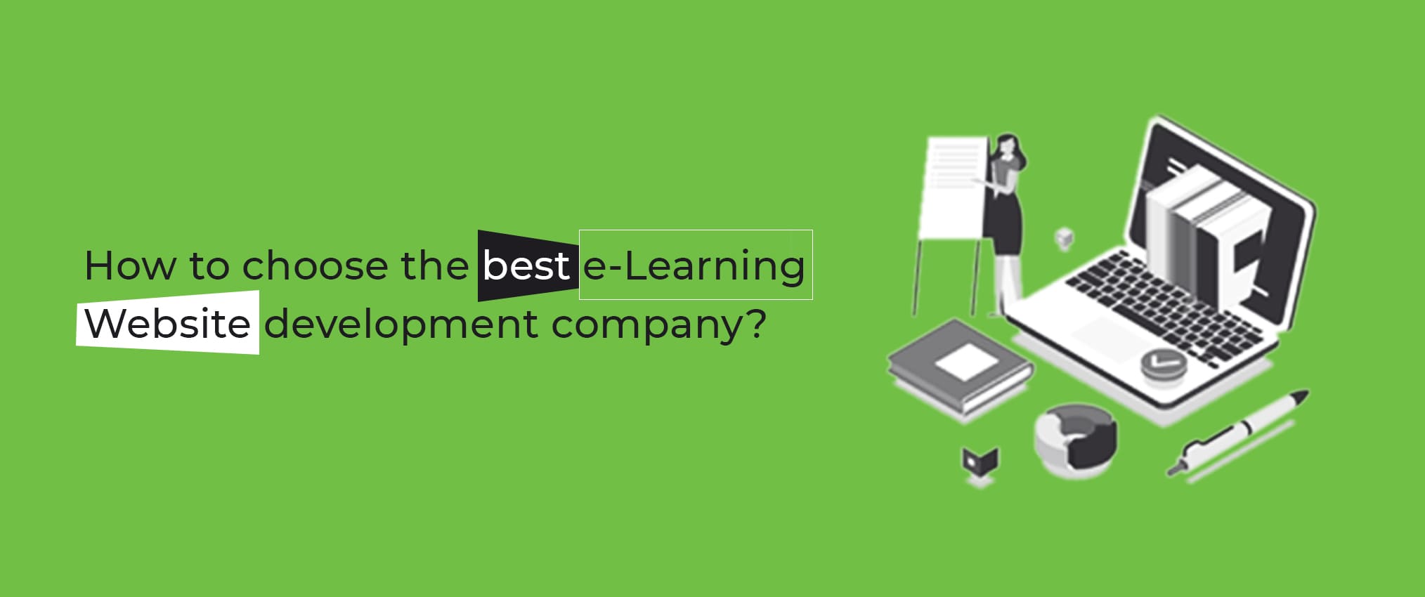 Choosing the Best e-learning Website Development Company