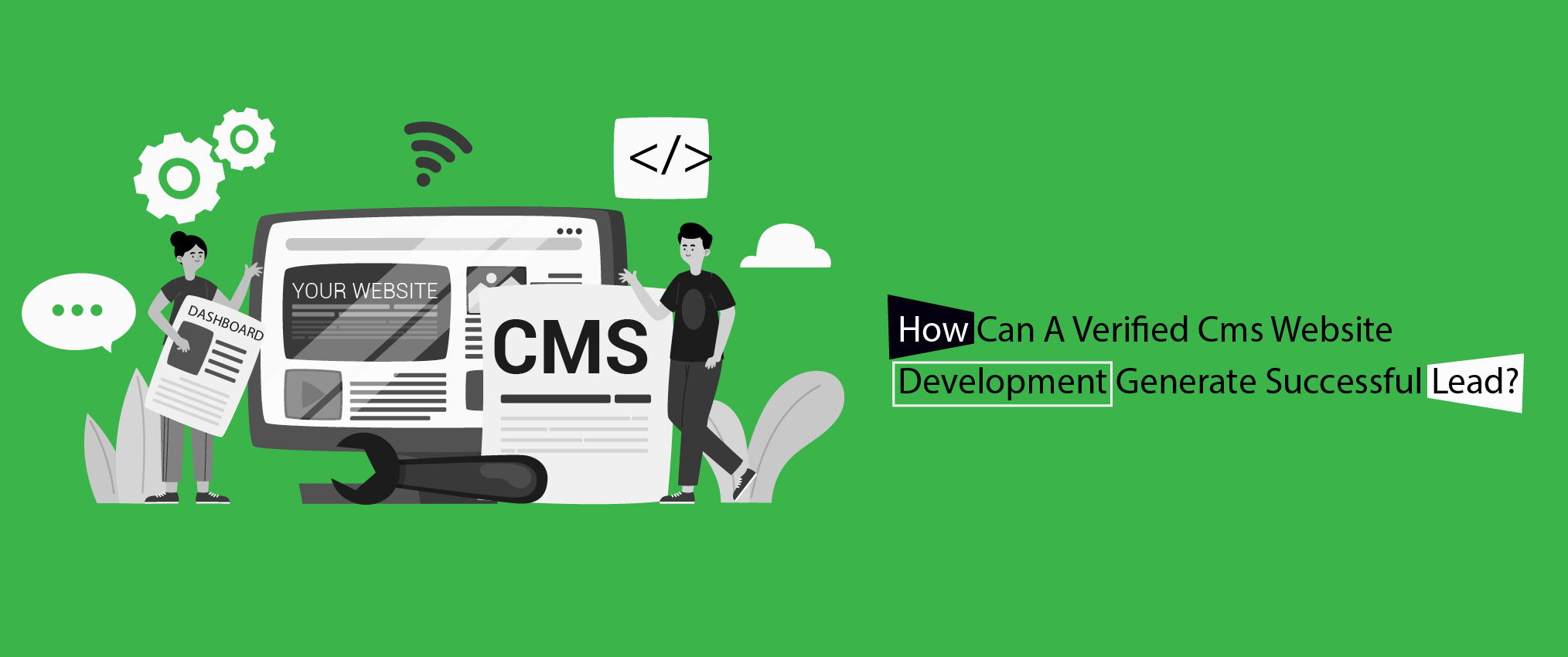 How can a verified CMS website development generate a successful lead?