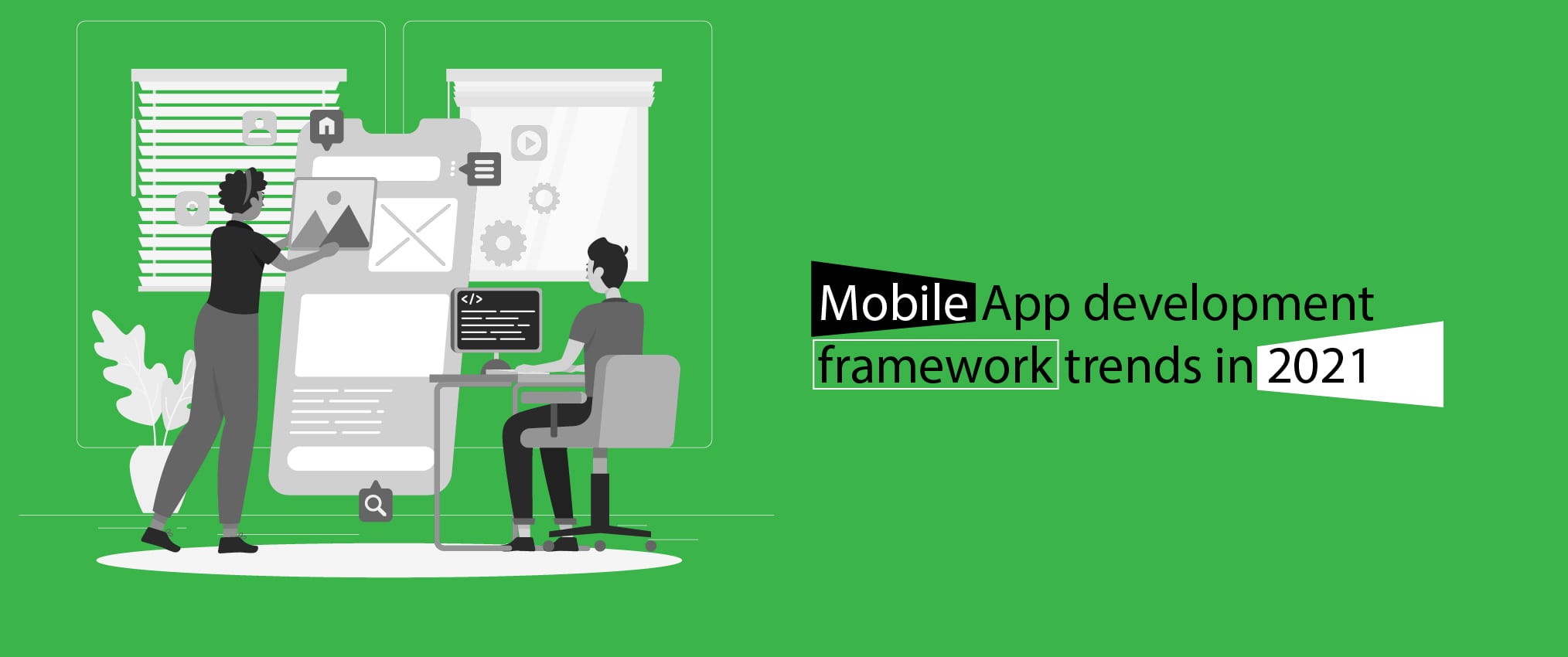 Mobile App development framework trends in 2021