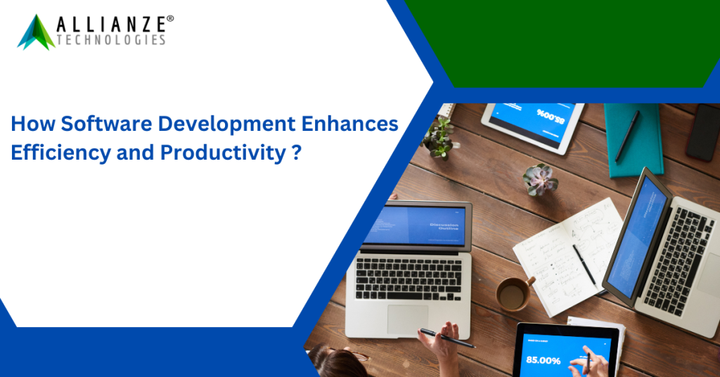 How Software Development Enhances Efficiency and Productivity