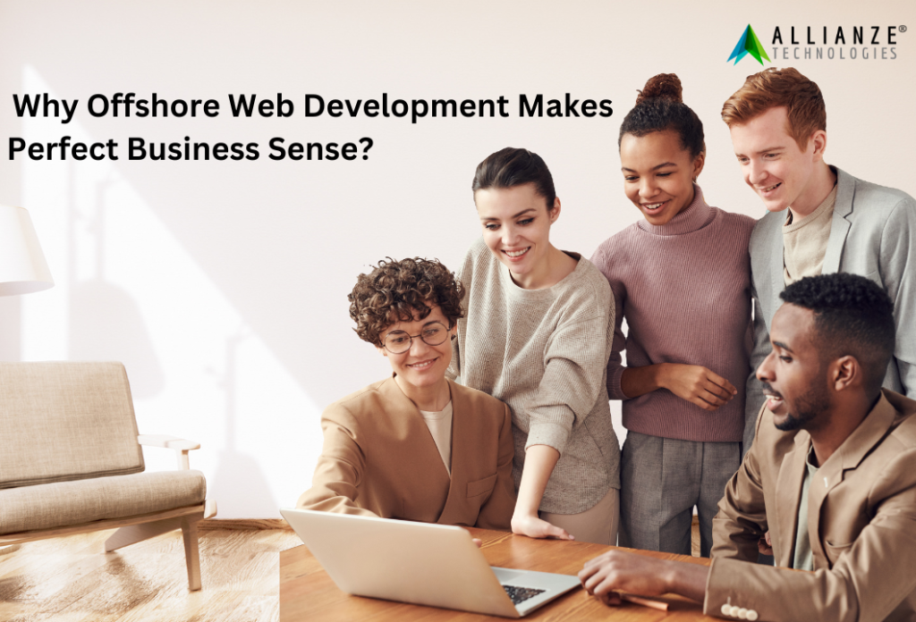 Why Offshore Web Development Makes Perfect Business Sense?