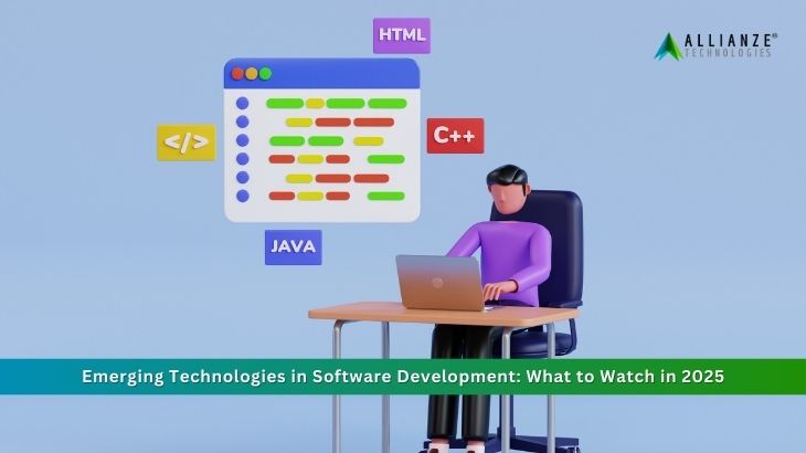 Emerging Technologies in Software Development: What to Watch in 2025