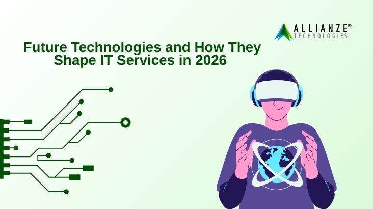 Future Technologies and How They Shape IT Services in 2026