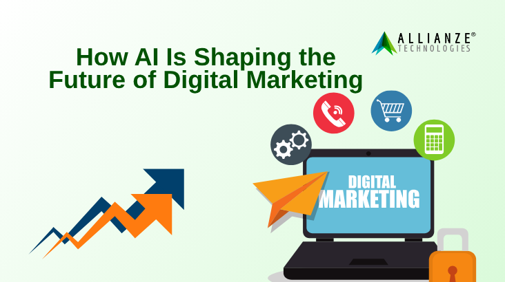 How AI Is Shaping the Future of Digital Marketing